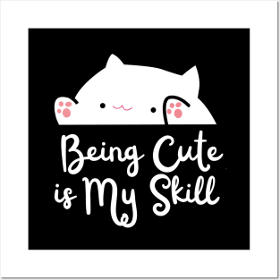 Being Cute is My Skill Posters and Art